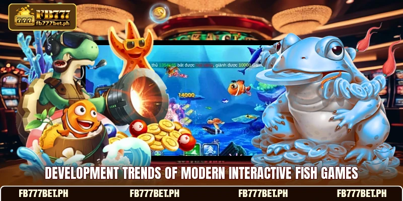 Development trends of modern interactive fish games