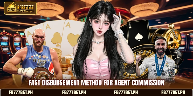 Fast disbursement method for agent commission Fast disbursement method for agent commission