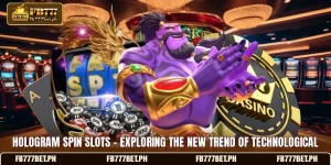 Hologram Spin Slots - Exploring The New Trend Of Technological