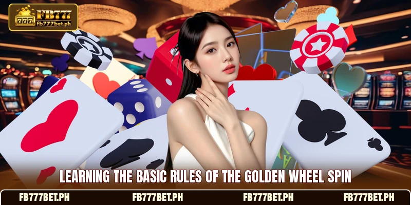 Learning the basic rules of the golden wheel spin Learning the basic rules of the golden wheel spin