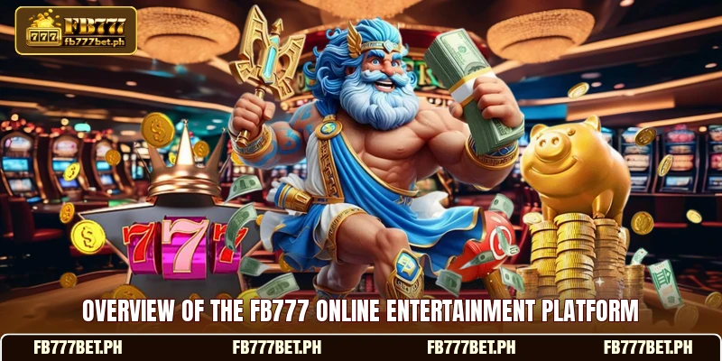 Overview of the FB777 online entertainment platform