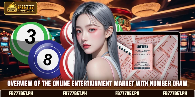Overview of the online entertainment market with number draw Overview of the online entertainment market with number draw