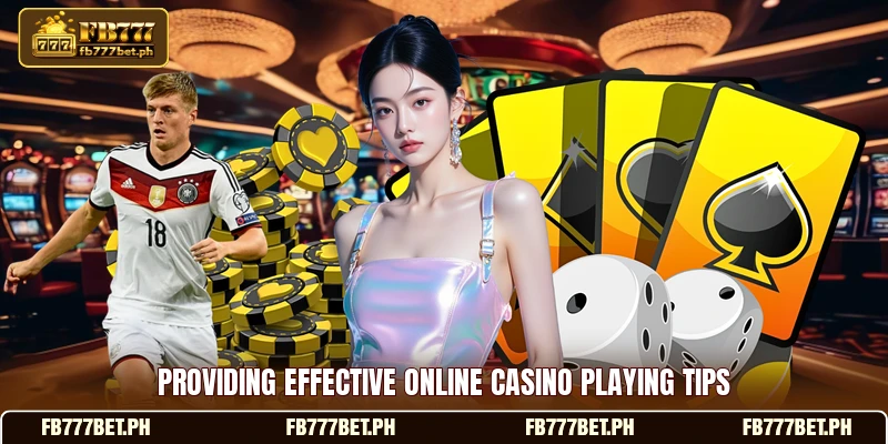Providing effective online casino playing tips Providing effective online casino playing tips