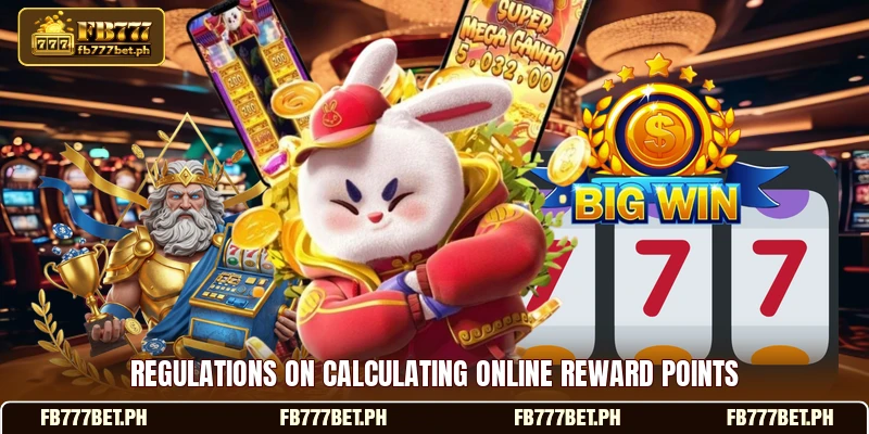 Regulations on calculating online reward points Regulations on calculating online reward points