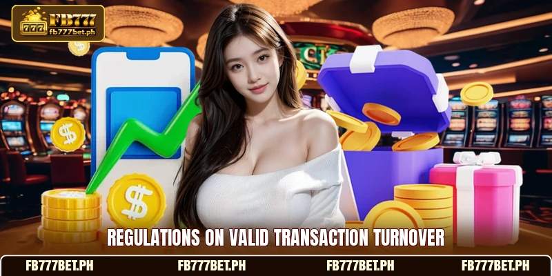 Regulations on valid transaction turnover