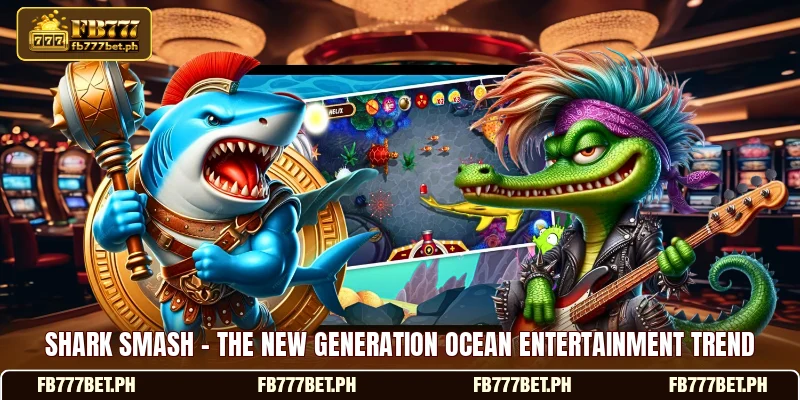 Shark Smash - The New Generation Ocean Entertainment Trend 1 shark smash the new generation ocean entertainment trend 1